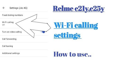 Relme c21y, c25y Wi-Fi calling settings tips and tricks