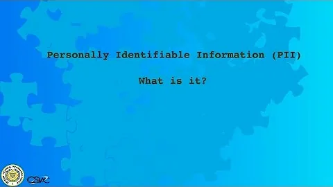 Cyber Awareness - Personally Identifiable Information (PII) - What is it?