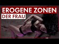 27(+1) erogene Zonen der Frau, und wie du sie wann benutzt | Männlichkeit stärken