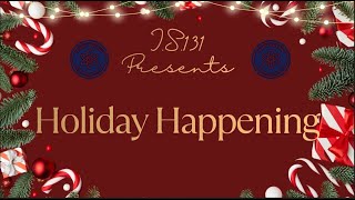 I S 131 Presents Holiday Happening Winter 2025