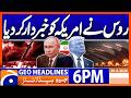 Russia warn America..!! | Geo News 6 PM Headlines | 30 April 2026