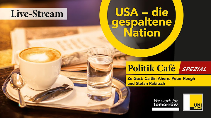 Politik Café Spezial: USA - die gespaltene Nation // Live-Stream aus der Aula der Uni Graz
