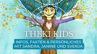 THEKI für Kinder: THEKI Kids | Infos, Fakten und Persönliches mit Sandra, Janine & Svenja