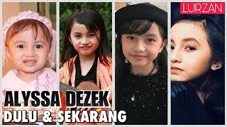 ALYSSA DEZEK | Perubahan Dulu & Sekarang (Penyanyi Lagu Untuk Kamu)