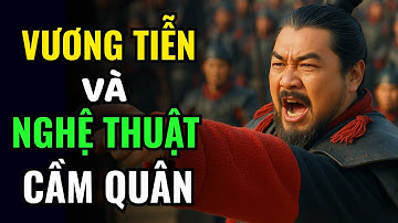 VƯƠNG TIỄN VÀ NGHỆ THUẬT DỤNG BINH KINH ĐIỂN KHIẾN TRUNG NGUYÊN KHIẾP SỢ | Danh tướng nhà Tần