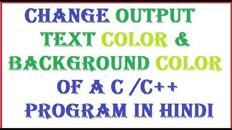 c program to change output text and background color in hindi