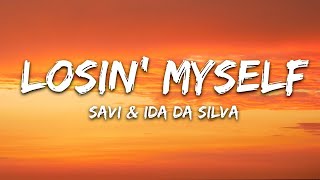 Savi - Losin' Myself (Lyrics) feat. Ida Da Silva