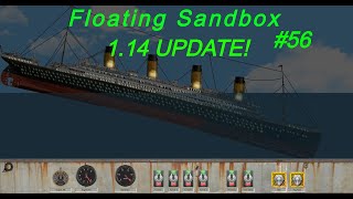 Floating Sandbox #56 |1.14 UPDATE | Engines, Smoke &amp; MORE!