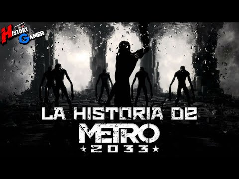 La Historia De Metro 2033 │ History Gamer