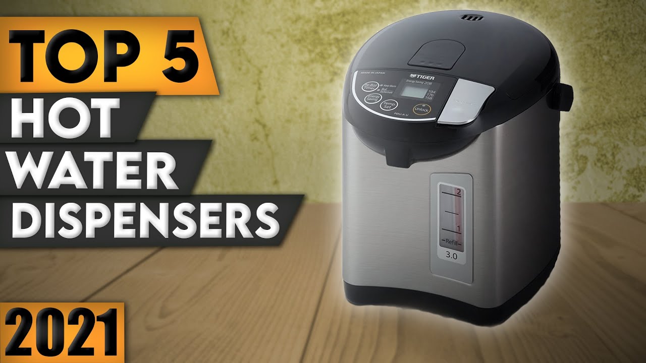 Best Hot Water Dispenser 2022  Top 5 Hot Water Dispensers 