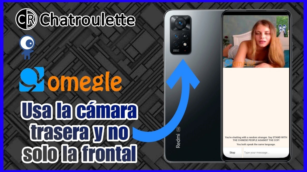 Cómo activar la cámara trasera en Omegle desde android 2023 - YouTube