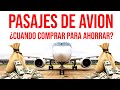 PASAJES BARATOS DE AVION: La Verdadera GUIA Para saber cuando comprar