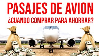 PASAJES BARATOS DE AVION: La Verdadera GUIA Para saber cuando comprar