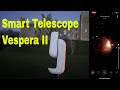 Putting smart telescopes to the test reviewing the vaonis vespera ii