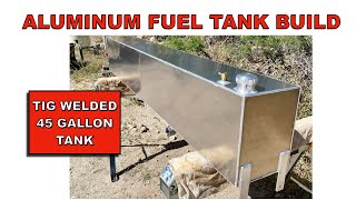 ALUMINUM FUEL TANK BUILD 45 GALLON HOW TO FABRICATE IT