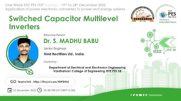 IEEE PES FDP Switched Capacitor Multilevel Inverters by Dr. S. Madhu Babu on 21.12.2022