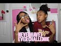 JUICY NEVER HAVE I EVER CHALLENGE FT. MY BEST FRIEND