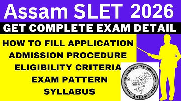 Assam SLET 2026 Notification (Out), Application, Dates, Eligibility, Syllabus, Pattern, Admit Card