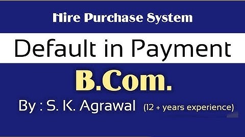 Hire Purchase System। Problem-22, B.Com., Book - S. M. Shukla