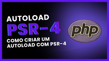 👉 [PHP] - Entendendo a PSR-4 - Autoload