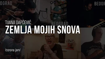 Tijana Dapčević - Zemlja mojih snova (Corona Jam) 2020