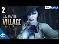 RESIDENT EVIL 8 VILLAGE Lady Dimitrescu | Gameplay Español Parte 2 PS5 (4K) | Boss Alcina Dimitrescu