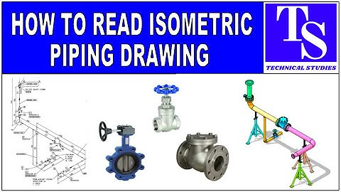 How to read piping isometric drawing symbols. पाइप का इसोमेट्रिक ड्राइंग कैसा सीखे