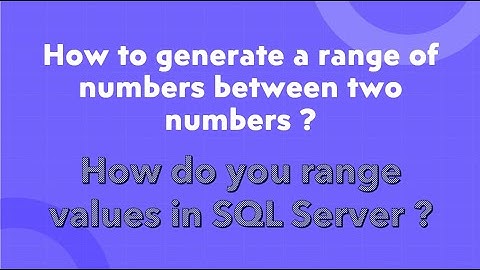 How to generate a range of numbers between two numbers? Most asked SQL Interview questions