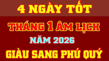 Xem Ngày Tốt Tháng 1 Âm Lịch Năm 2026 🔴 Xem Ngày Tốt Mở Hàng Đầu Xuân Đại Cát|| Phong Thủy Lộc Tài