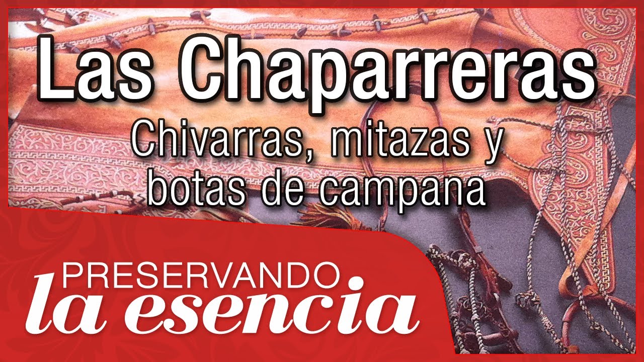 Las chaparreras y otras protecciones p/ piernas y pantalón Chivarras, Mitazas y Botas de Las chaparreras y otras protecciones p/ piernas y pantalón Chivarras, Mitazas y Botas de