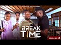 Break time  episode  2  brainjotter latest nollywood movie 2024  with peter the seer