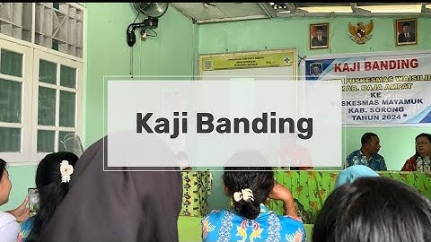 KAJI BANDING PUSKESMAS WAISILIP RAJA AMPAT KE PUSKESMAS MAYAMUK KAB SORONG