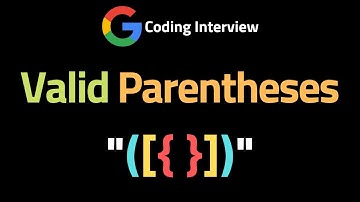 Valid Parentheses - LeetCode 20 - Coding Interview Questions