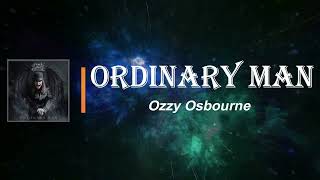 Video thumbnail of "Ozzy Osbourne - Ordinary man (Lyrics)"