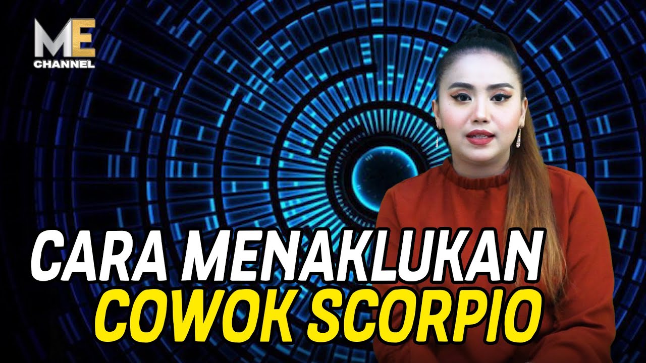 CARA MENAKLUKAN COWOK SCORPIO. Yang lagi INCER COWOK ini, nonton biar kamu bisa dapetin hatinya...