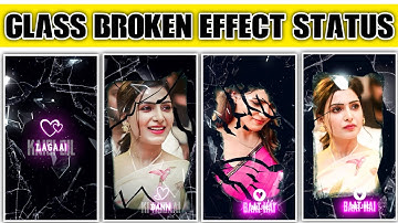 Whatsapp Status Video Editing In Kinemaster | Lyrics Video Editing In Kinemaster | Glass Broken