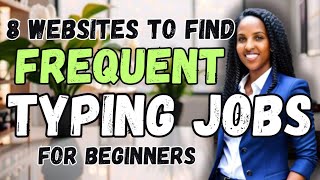 A COMPLETE Guide On The Websites That YOU Can Find Frequent TYPING JOBS for Beginners/ Remote Jobs