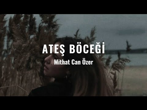 mithat can özer - ateş böceği // sözleri