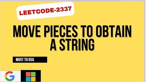 Move Pieces to Obtain a String| LeetCode 2337| Must do leetcode DSA| Daily Leetcode problem| top dsa