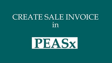 Create Sale Invoice in PEASx | GST Billing Software | Inventory And Accounting Software