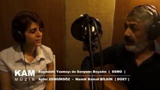 Başındaki Yazmayı da Sarıya mı Boyadın - Ayfer Zenginsöz&Namık Kemal Bilgin Düet