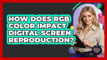 How Does RGB Color Impact Digital Screen Reproduction?