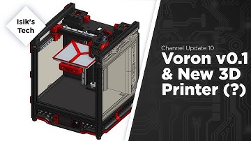 New 3D Printer (?) & Voron v0.1 & More - Channel Update 9