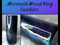 Mermaid Mood Ring Tumbler