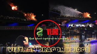 Dragon🐉bridge & Dragon Show #veitnam series #dragonbridge #vietnam #tourism #danang #dragon #yatch