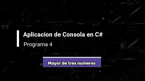 Mayor de tres numeros en C#