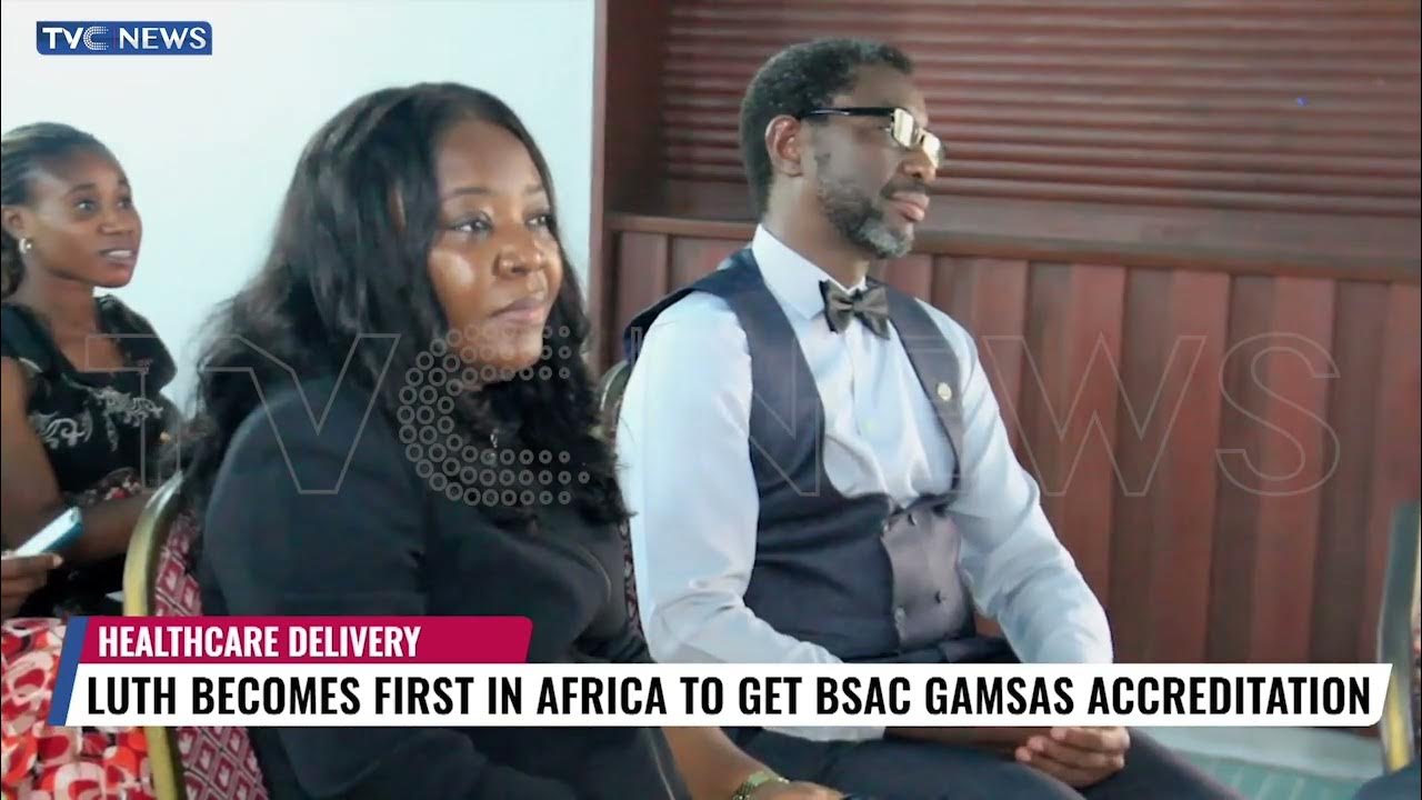 LUTH Becomes First In Africa To Get BSAC GAMSAS Accreditation