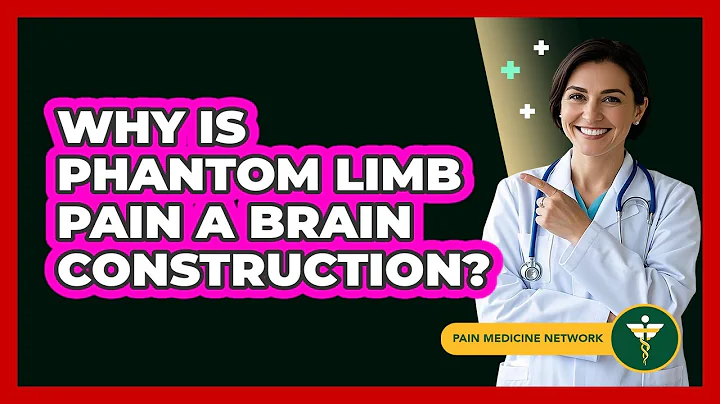Why Is Phantom Limb Pain A Brain Construction? - Pain Medicine Network