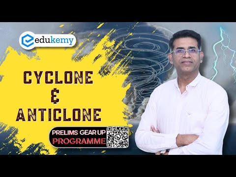 Cyclone and Anticyclone | UPSC Prelims Gear Up Programme | UPSC Prelims Test Series | Prelims PYQ