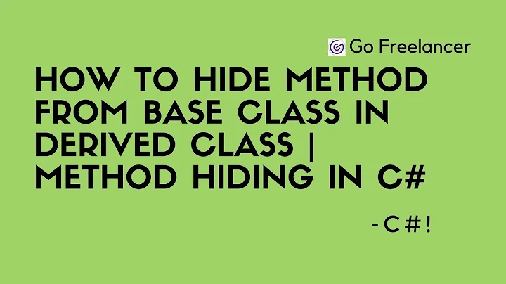 how to hide method from base class in derived class | Method hiding in c#